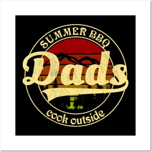 Dads Cook Outside - Summer BBQ Posters and Art